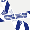 Horsepower Productions - Crooks Crime & Corruption - Music CD