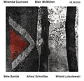 Cuckson / Mcmillen - Bartok / Schnittke / Lutoslawski - Music CD