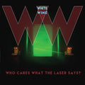 White Wine - Who Cares What - Vinyl Record