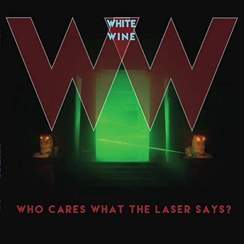 White Wine - Who Cares What - Vinyl Record