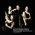 Ebonit Saxophone Quartet - Last Words Of Christ - Music CD