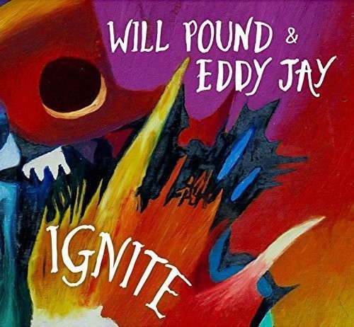Pound,will / Eddy Jay - Ignite - Music CD