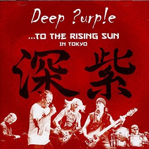Deep Purple - To The Rising Sun (in Tokyo) - Music CD