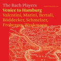Bach Players - Venice To Hamburg: Schmelzer Froberger Weckmann - Music CD