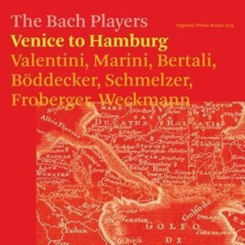 Bach Players - Venice To Hamburg: Schmelzer Froberger Weckmann - Music CD