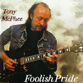 Mcphee,tony - Foolish Pride - Music CD