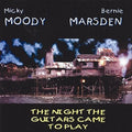 Moody,micky / Marsden,bernie - Night The Guitars Came To Play - Music CD
