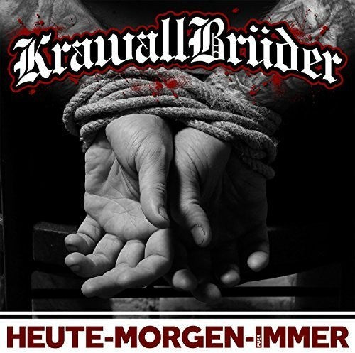 Krawallbrueder - Heute Morgen Fuer Immer: Limited - Music CD