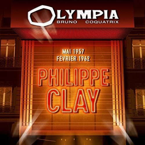 Clay,philippe - Olympia 2cd / 1957 & 1962 - Music CD