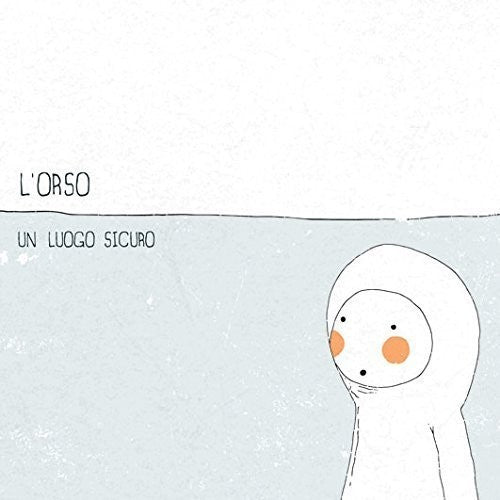 L'orso - Un Luogo Sicuro - Music CD
