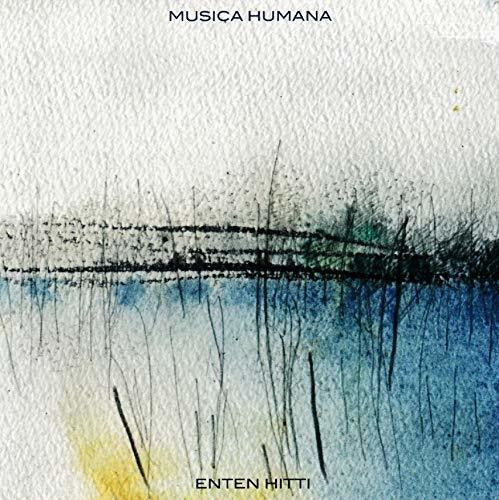Enten Hitti - Musica Humana - Music CD