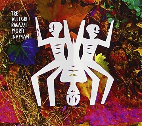 Tre Allegri Ragazzi Morti - Inumani - Music CD