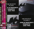 Romantic Jazz Trio - Beatles In Jazz Vol 1 & 2 - Music CD