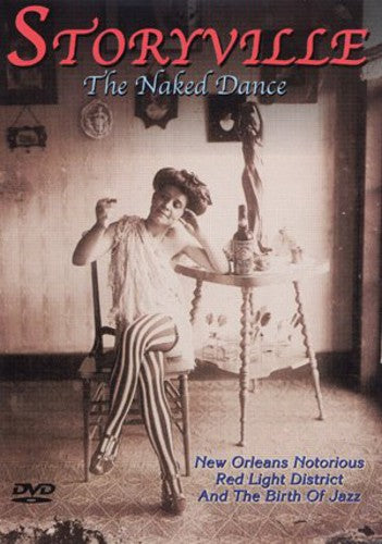 Storyville: Naked Dance - Storyville: Naked Dance - DVD