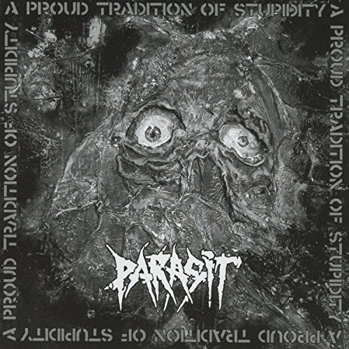Parasit - Proud Tradition Of Stupidity - Music CD
