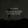 Die Krupps - Stahlwerkrequiem - Music CD