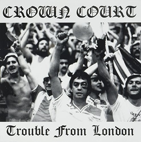 Crown Court - Trouble From London - Music CD