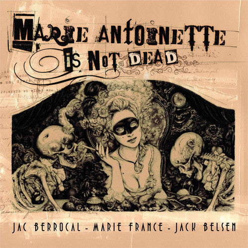 Berrocal,jac / France,marie / Belsen,jack - Marie Antoinette Is Not Dead - Vinyl Record