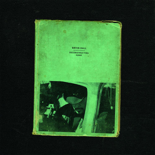 Dall,bryin - Deconstructing Hank - Vinyl Record