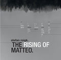 Roigk,stefan - Rising Of Matteo - Music CD