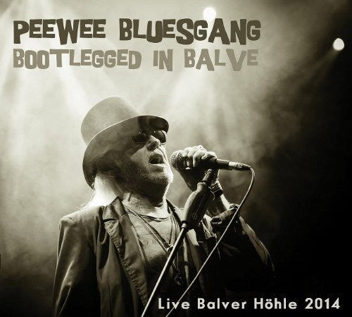 Pee Wee Bluesgang - Bootlegged In Balve - Music CD