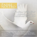 Padre Nostro / Various - Padre Nostro / Various - Music CD
