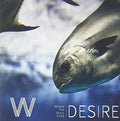 W (where The Story Ends) - Desire - Music CD
