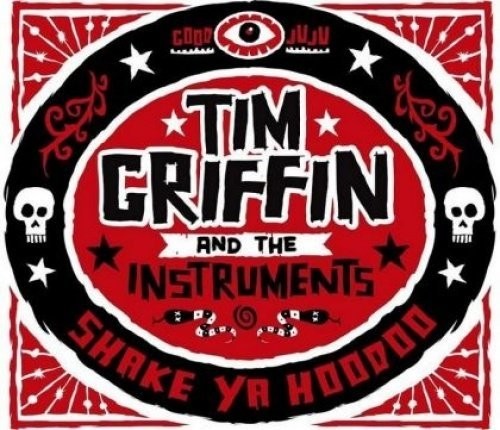 Griffin,tim & The Instruments - Shake Ya Hoodoo - Music CD