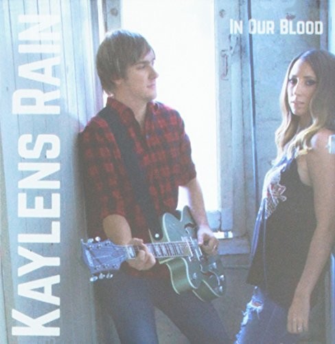 Kaylens Rain - In Our Blood - Music CD
