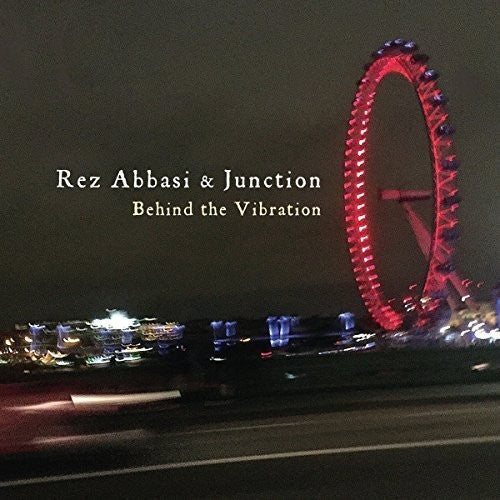 Abbasi,rez & Junction - Behind The Vibration - Music CD