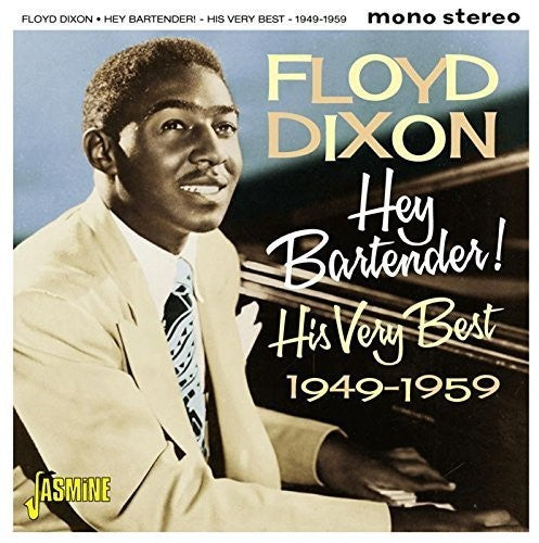 Dixon,floyd - Hey Bartender! His Very Best 1949-1959 - Music CD
