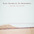 Hornsby,bruce & Noisemakers - Rehab Reunion - Music CD