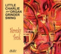 Little Charlie / Organ Grinder Swing - Skronky Tonk - Music CD