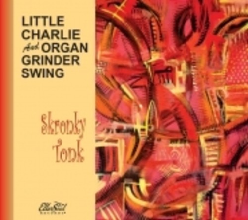 Little Charlie / Organ Grinder Swing - Skronky Tonk - Music CD