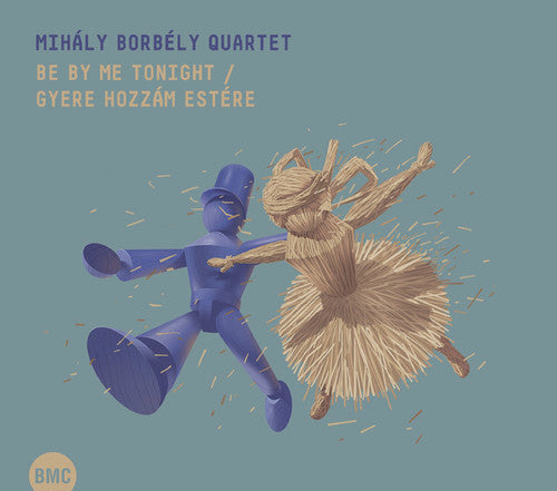 Borbely,mihaly - Be By Me Tonight - Music CD