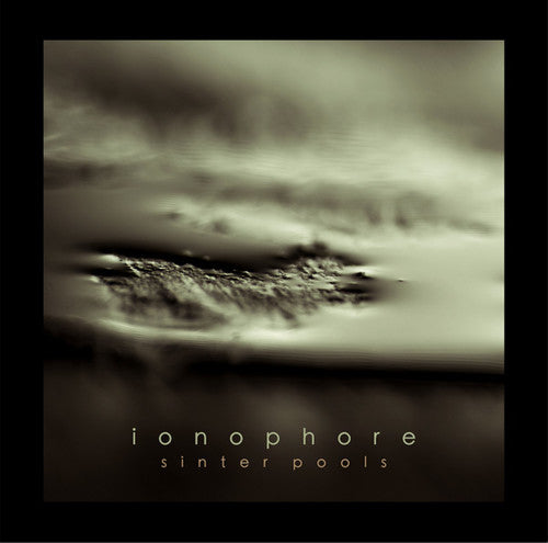 Ionophore - Sinter Pools - Music CD
