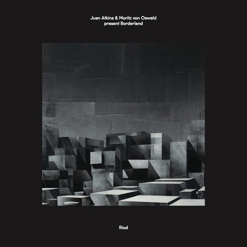 Atkins & Moritz Von Oswald Present Borderland,juan - Riod - Vinyl Record
