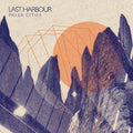 Last Harbour - Paler Cities - Vinyl Record