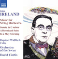 Ireland,john / Wallfisch,raphael / Curtis,david - Music For String Orchestra - Music CD