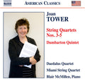 Tower,joan / Miami String Quartet / Mcmillen,blair - String Quartets - Nos. 3-5 & Dumbarton Quintet - Music CD