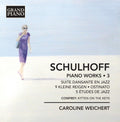 Schulhoff,erwin / Weichert,caroline - Schulhoff Piano Works 3 - Music CD