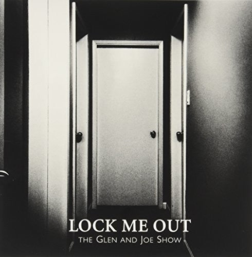 Glen & Joe Show - Lock Me Out (white Vinyl) - Vinyl Record