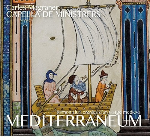 Magraner / Capella De Ministrers - Mediterraneum - Music CD