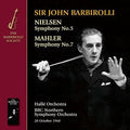 Barbirolli,sir John / Bbc Northern So / Halle Orch - Nielsen & Mahler: Symphonies 5 & 7 - Music CD