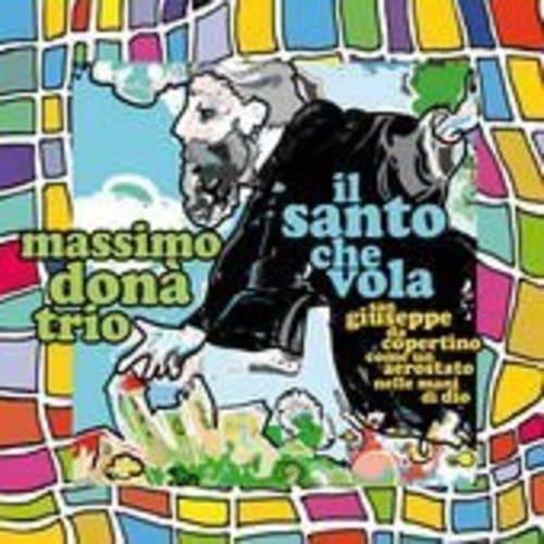 Dona,massimo Trio - Il Santo Che Vola - Music CD