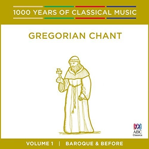 Singers Of St Laurence - Gregorian Chant: 1000 Years Of Classical Music - Music CD