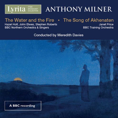 Milner,anthony / Price,janet / Davies,meredith - Water And The Fire - Song Of Akhenaten - Music CD