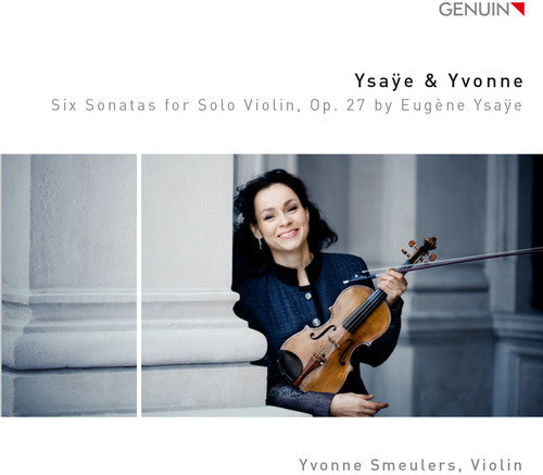 Ysaye,eugene / Smeulers,yvonne - Six Sonatas For Solo Violin - Music CD