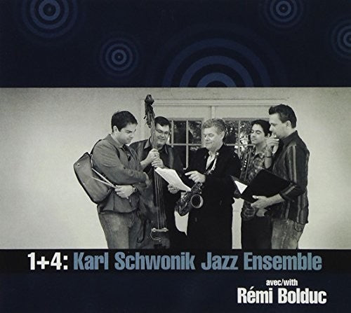 Schwonik Jazz Ensemble / Remi Bolduc,karl - 1 + 4 - Music CD