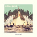 Royal Tusk - Dealbreaker - Music CD
